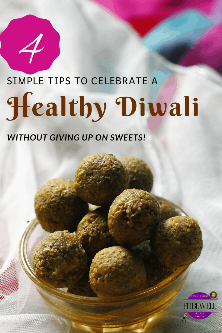 4 simple tips to celebrate a healthy diwali without quitting sweets